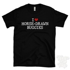 I LOVE HORSE-DRAWN BUGGIES T-SHIRT heart vintage carriages antique vehicles old