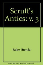 Scruff's Antics: v. 3