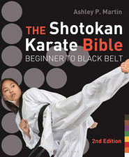 The Shotokan Karate Bible 2Nd
