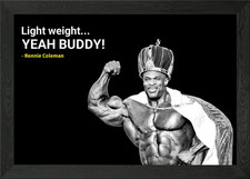 Ronnie Coleman quotes Framed