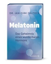 Melatonin das geheimnis - melatonin:, eines