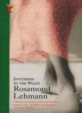Invitation To The Waltz (Virago Modern Classics) By  Rosamond Lehmann