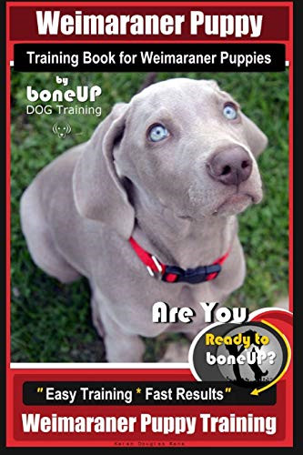 Weimaraner puppy training book - weimaraner,