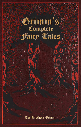 Grimm complete fairy tales - complete,