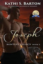 Joseph : Bentley Legacy Book 2 by Kathi S. Barton (2015, Trade Paperback)