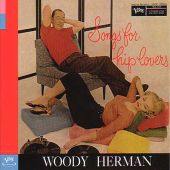 Woody herman songs - woody, hip