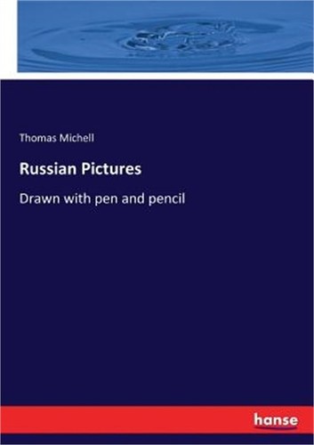 Russian pictures drawn with - russian, pictures: