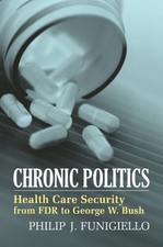 Chronic Politics : Health Care