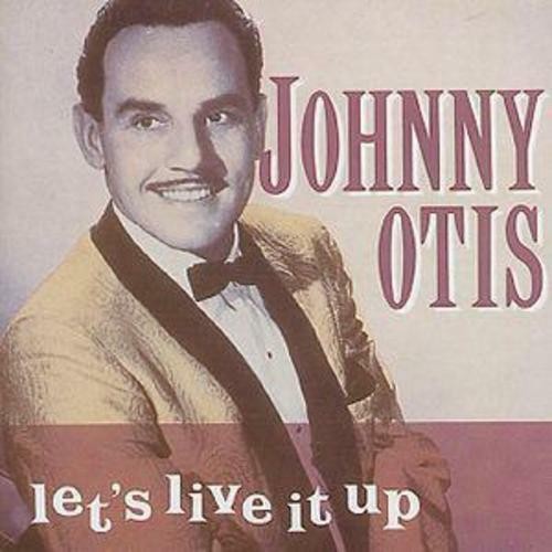 Johnny otis let live it - otis,