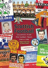 Scottish Football: Souvenirs from the Golden Years – 1946 to 198