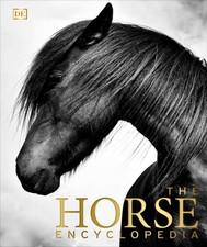 The Horse Encyclopedia by