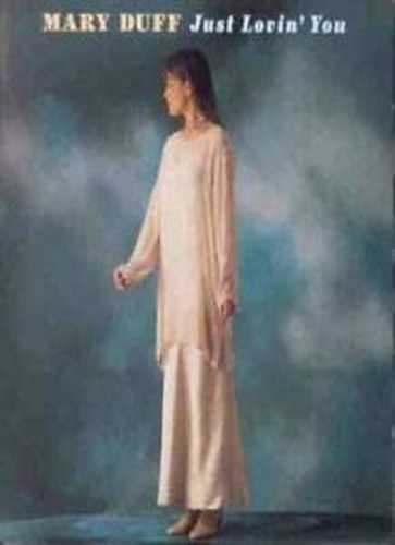 Just lovin you mary duff - you,