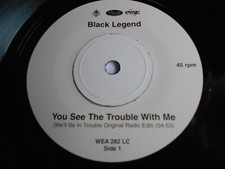 Black Legend You See the Trouble With Me Mint- 7" Jukebox Promo 2000 Electronic