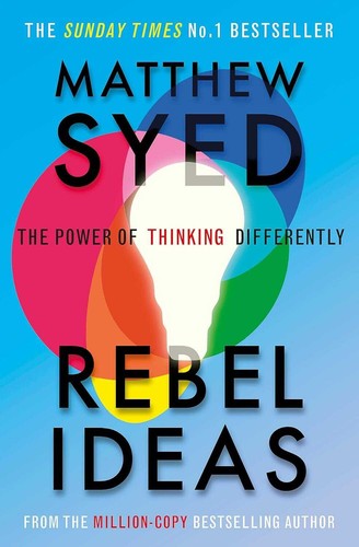 Rebel ideas the power - the, of