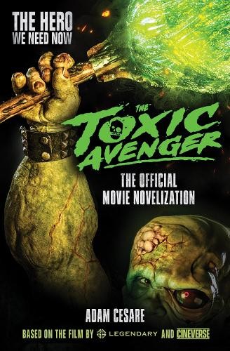 The toxic avenger - toxic,