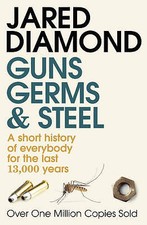 Guns, Germs and Steel: A short
