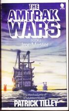 The Amtrak Wars: The Iron Master Bk. 3 By Patrick Tilley. 9780722185186