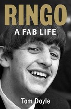 Ringo: A Fab Life by Doyle