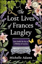 The Lost Lives of Frances Langley: A timeless, heartbreaking and totally grippin