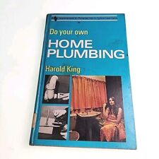 Do Your Own Home Plumbing Harold King 1973 Hardback Book