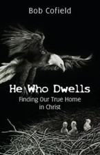 He Who Dwells: Finding Our