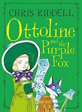 Ottoline and the Purple Fox,Chris Riddell- 9781509881550