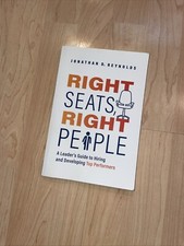Right Seats, Right People: A