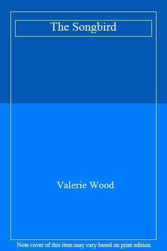 The songbird valerie - the,
