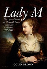 Lady M: The Life and Loves of