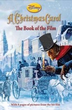 Disney Fiction: "A Christmas Carol" (Disney Book of the Film) By Charles Dicken