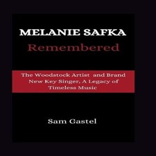 MELANIE SAFKA REMEMBERED Tge