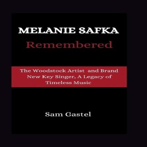 Melanie safka remembered tge - safka,