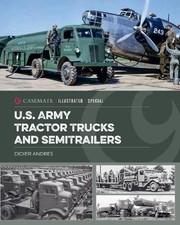 U.S. Army Tractor Trucks and Semitrailers - 9781636245904
