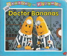 Doctor Bananas (Bananas in Pyjamas), Tulloch, Richard