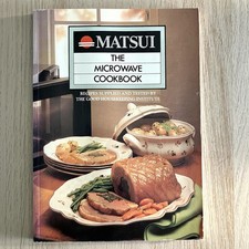 Matsui The Microwave Cookbook