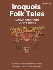 Iroquois Folk Tales: Native