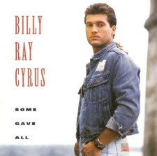 Billy Ray Cyrus - Some Gave