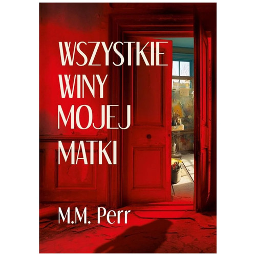 Wszystkie winy mojej - winy, matki