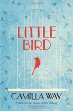 Little Bird By Camilla Way