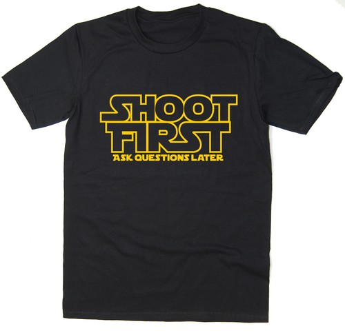 Shoot first ask - shoot,