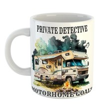 Camper Desk Buddy – PRIVATE DETECTIVE MOTORHOME GOALS Mug – Brew Fun – Gift Idea