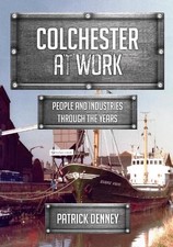 Colchester at Work: People and