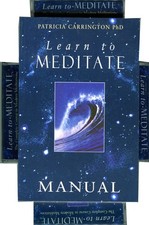 Learn to Meditate Kit: The Complete Course in Modern Meditation by Carrington