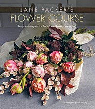 Jane Packer's Flower Course: Easy techniques for fabulous flo... by Packer, Jane