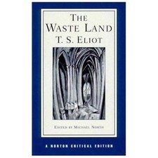The Waste Land; NCE; Norton Critical Edition- 9780393974997, paperback, TS Eliot