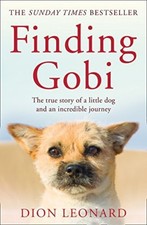 Finding Gobi (Main edition): The true story of a little dog a .9780008227968.