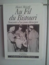 Henri Meistlé AT THE EDGE OF THE SCALPEL memories of a young surgeon VG