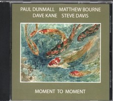Paul Dunmall, Matthew Bourne, Dave Kane, Steve Davis Moment To Moment CD UK Slam