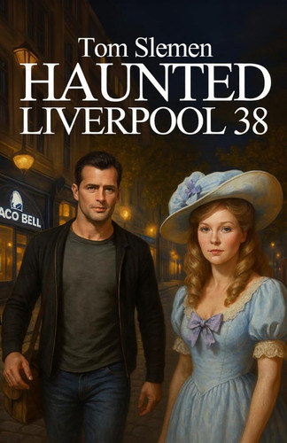 Haunted liverpool - haunted, 38