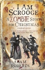 I Am Scrooge: A Zombie Story